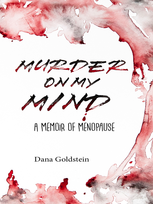 Title details for Murder on my mind by Dana Goldstein - Available